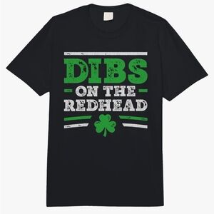 BOGO‼️Dibs On The Redhead Funny St Patrick's Day Drinking Colors Adult 3XL #539